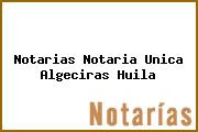 Notarias Notaria Unica Algeciras Huila