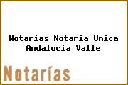 Notarias Notaria Unica Andalucia Valle