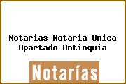 Ver notarias notaria unica apartado antioquia Notarias Notaria Unica Apartado Antioquia