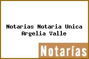Notarias Notaria Unica Argelia Valle