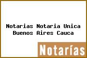 Notarias Notaria Unica Buenos Aires Cauca
