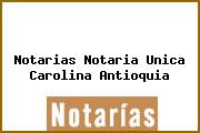 Notarias Notaria Unica Carolina Antioquia