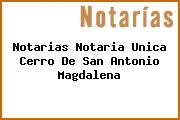Notarias Notaria Unica Cerro De San Antonio Magdalena