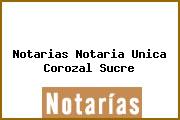 Notarias Notaria Unica Corozal Sucre