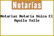 Notarias Notaria Unica El Aguila Valle