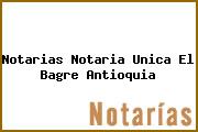 Notarias Notaria Unica El Bagre Antioquia