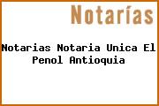 Notarias Notaria Unica El Penol Antioquia