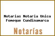 Notarias Notaria Unica Fomeque Cundinamarca