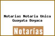 Notarias Notaria Unica Guayata Boyaca