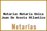 Notarias Notaria Unica Juan De Acosta Atlantico