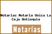 Notarias Notaria Unica La Ceja Antioquia