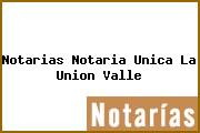 Notarias Notaria Unica La Union Valle