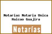 Notarias Notaria Unica Maicao Guajira