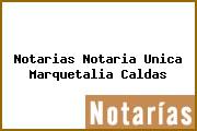 Notarias Notaria Unica Marquetalia Caldas