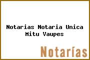 Notarias Notaria Unica Mitu Vaupes