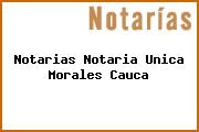 Notarias Notaria Unica Morales Cauca