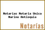 Notarias Notaria Unica Narino Antioquia