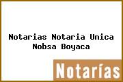 Notarias Notaria Unica Nobsa Boyaca