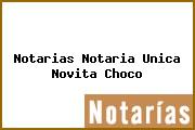 Notarias Notaria Unica Novita Choco