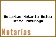 Notarias Notaria Unica Orito Putumayo