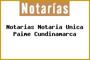 Notarias Notaria Unica Paime Cundinamarca
