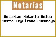 Notarias Notaria Unica Puerto Leguizamo Putumayo