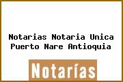 Notarias Notaria Unica Puerto Nare Antioquia