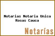 Notarias Notaria Unica Rosas Cauca