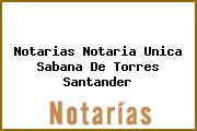 Notarias Notaria Unica Sabana De Torres Santander