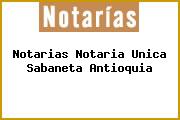 Notarias Notaria Unica Sabaneta Antioquia