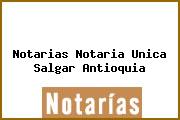 Notarias Notaria Unica Salgar Antioquia