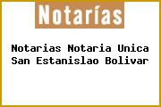 Notarias Notaria Unica San Estanislao Bolivar