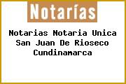 Notarias Notaria Unica San Juan De Rioseco Cundinamarca