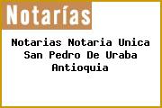 Notarias Notaria Unica San Pedro De Uraba Antioquia