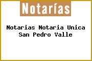 Notarias Notaria Unica San Pedro Valle