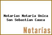Notarias Notaria Unica San Sebastian Cauca