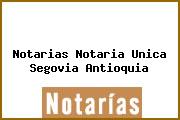 Notarias Notaria Unica Segovia Antioquia