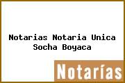 Notarias Notaria Unica Socha Boyaca