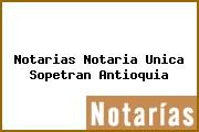 Notarias Notaria Unica Sopetran Antioquia