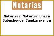 Notarias Notaria Unica Subachoque Cundinamarca