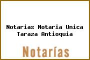 Notarias Notaria Unica Taraza Antioquia