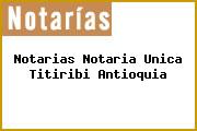 Notarias Notaria Unica Titiribi Antioquia