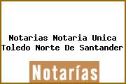 Notarias Notaria Unica Toledo Norte De Santander