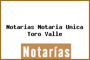 Notarias Notaria Unica Toro Valle