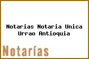 Notarias Notaria Unica Urrao Antioquia