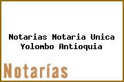 Notarias Notaria Unica Yolombo Antioquia