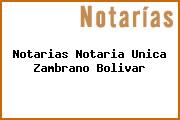 Notarias Notaria Unica Zambrano Bolivar