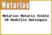 Notarias Notaria Veinte 20 Medellin Antioquia