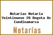 Notarias Notaria Veintinueve 29 Bogota Dc Cundinamarca