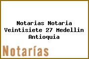 Notarias Notaria Veintisiete 27 Medellin Antioquia